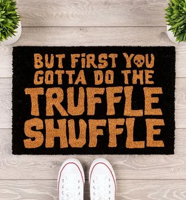 First You Gotta Do The Truffle Shuffle Doormat Goonies Fan Welcome