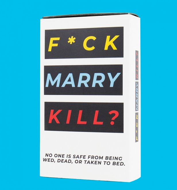 F*ck Marry Kill Card Game