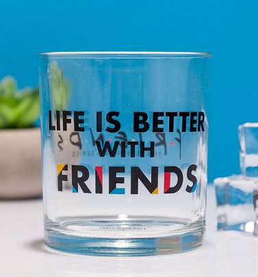 Friends Life Is Better Glass Tumbler