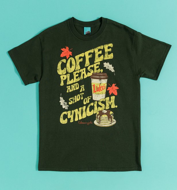 Gilmore Girls Coffee Please And A Shot Of Cynicism Green T-Shirt -