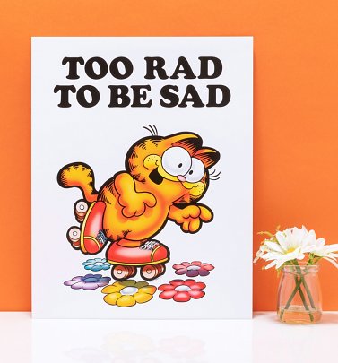 Garfield Too Rad To Be Sad 11" x 14" Art Print Garfield Too Rad To Be Sad 11" x 14" Art Print
