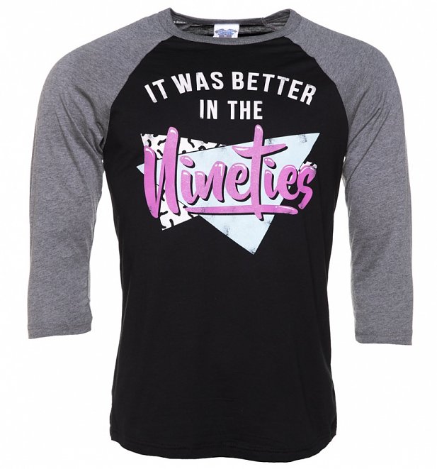 It Was Better In The Nineties Black and Charcoal Raglan Baseball T-Shirt It Was Better In The Nineties Black and Charcoal Raglan Baseball T-Shirt