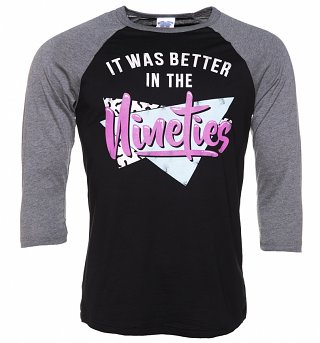 It Was Better In The Nineties Black and Charcoal Raglan Baseball T-Shirt It Was Better In The Nineties Black and Charcoal Raglan Baseball T-Shirt