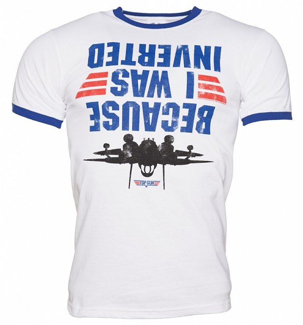 Men's Top Gun Because I Was Inverted Ringer T-Shirt