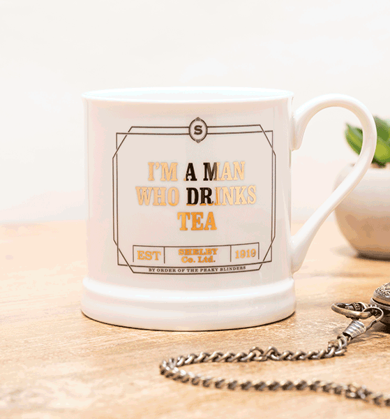 Peaky Blinders I'm A Man Who Drinks Tea Mug Peaky Blinders I'm A Man Who Drinks Tea Mug