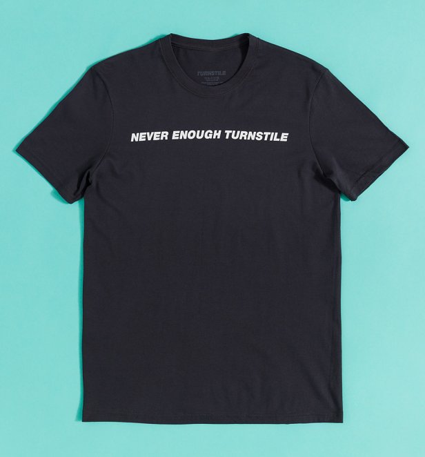Turnstile Never Enough Black T-Shirt With Back Print