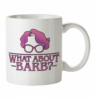 What About Barb Stranger Things Inspired Mug What About Barb Stranger Things Inspired Mug