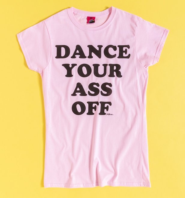 Women's Footloose Dance Your Ass Off Light Pink Fitted T-Shirt