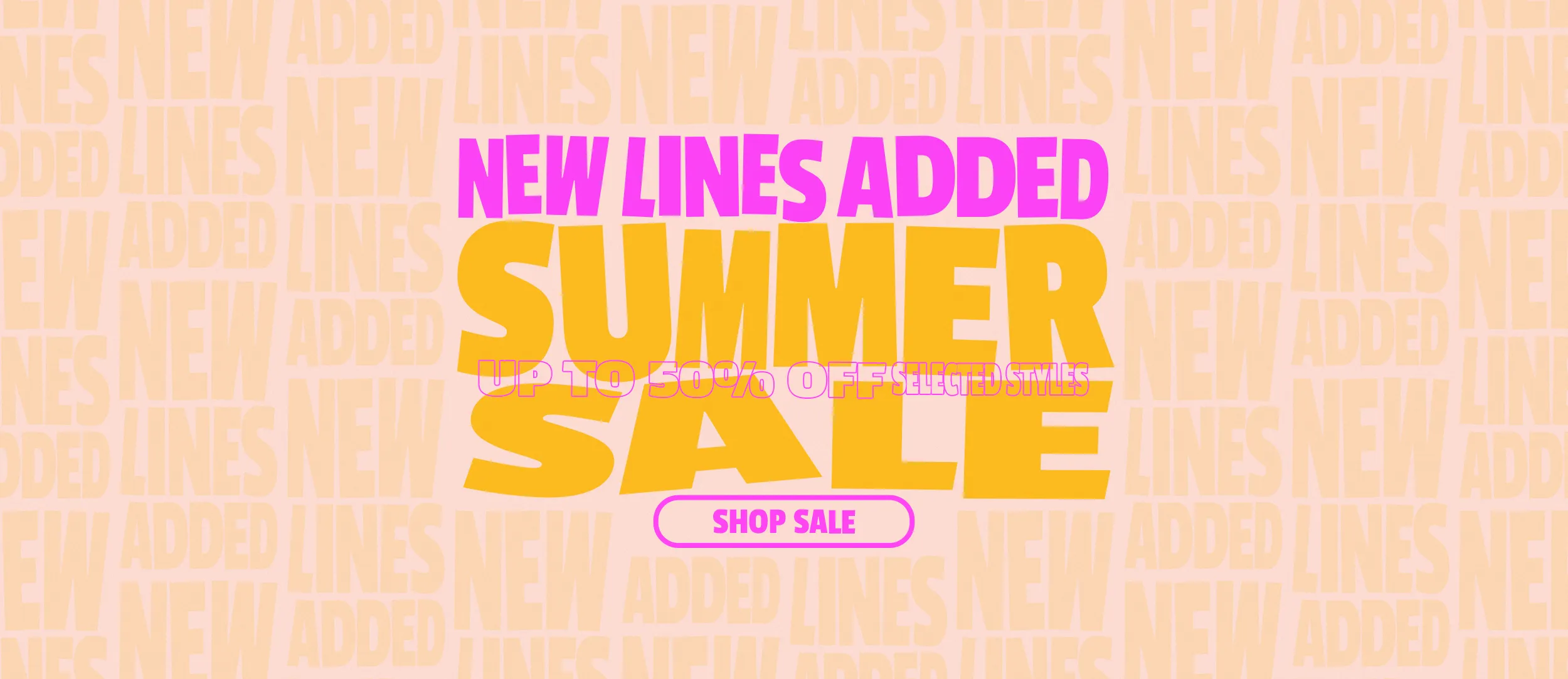NEW LINES ADDED - Summer Sale - Up to 50% off selected styles - Shop Now